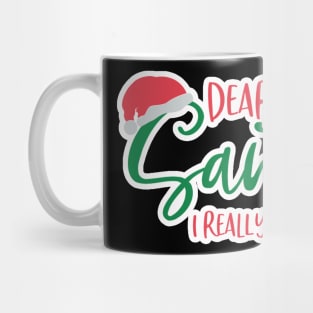 Dear Santa, I Really Tried Mug